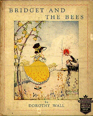 Item #27358 The Tale of Bridget and the Bees. Dorothy Wall
