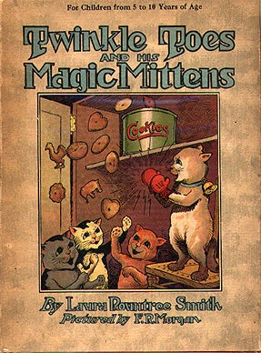 Item #27374 Twinkle Toes and his Magic Mittens. Laura Rountree Smith.