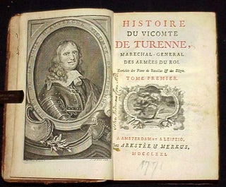 Histoire du Vicomte de Turenne, Marechal - General des Armees du Roi.