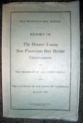 Item #6041 Report of the Hoover - Young San Francisco Bay Bridge Commission to the President of...