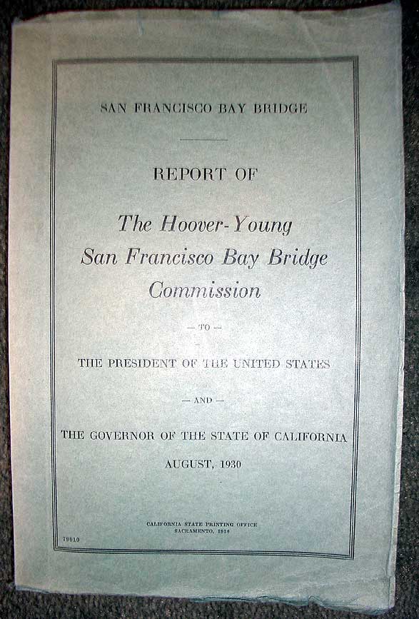 Item #6041 Report of the Hoover - Young San Francisco Bay Bridge Commission to the President of the United States and the Governor of the State of California.
