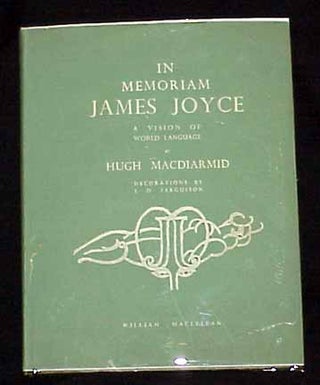 Item #6855 In The Memoriam: James Joyce a Vision of World Language. Hugh Macdiarmid