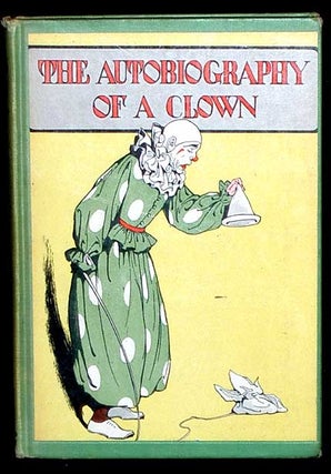 The Autobiography of a Clown.