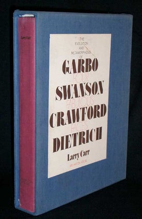 Item #7680 Garbo, Swanson, Crawford, Dietrich- The Evolution and Metamorphosis of Four Fabulous...