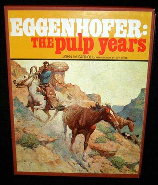 Item #7987 Eggenhofer: The Pulp Years. John M. Carroll