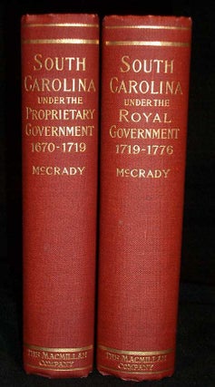 Item #8004 The History of South Carolina Under the Proprietary Government 1670-1719. And; The...