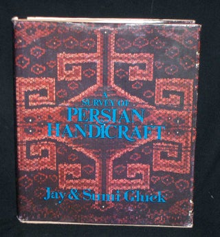 Item #8161 A Survey of Persian Handicraft- A Pictorial Introduction to the Contamporary Folk Arts...