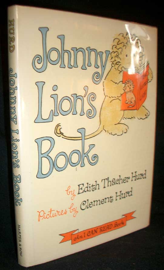 Item #8485 Johnny Lion's Book. Edith Thacher Hurd.