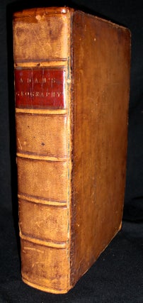 Item #8538 A Summary of Geography and History, Both Ancient and Modern. Alexander Adam