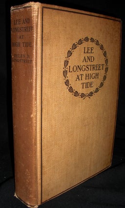 Item #8656 Lee and Longstreet at High Tide-Gettysburg in the Light of the Official Records. Helen...