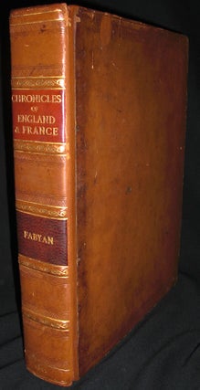 Item #8700 The New Chronicles of England and France, In Two Parts. Robert Fabyan
