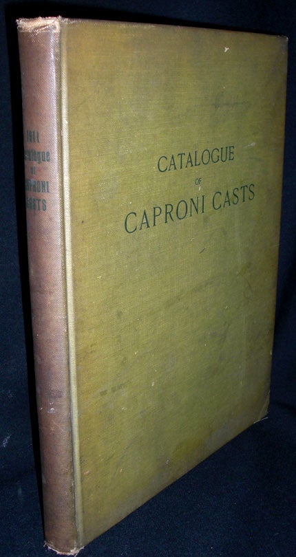 Item #8704 Catalogue of Plaster Reproductions From Antique, Medieval and Modern Sculpture. Caproni Casts.