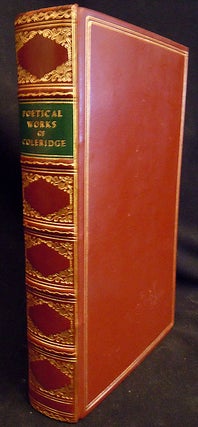 Item #8712 Poetical Works of samuel Taylor Coleridge - Including Poems and Versions of Poems...