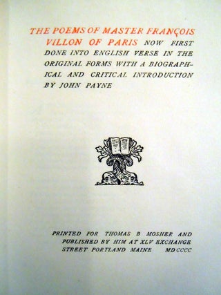 The Poems of Master Francois Villon of Paris, Now First Done Into English Verse...