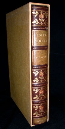 Item #8778 Forty-Niners - The Chronicle of the California Trail. Arthur Hulbert