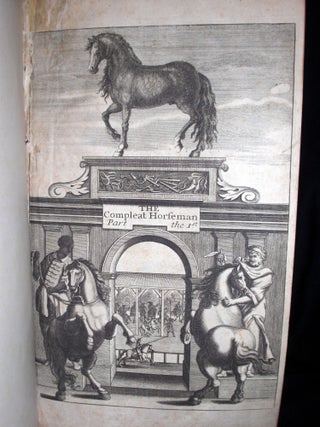 The Compleat Horseman: or, The Perfect Farrier: In Two Parts...