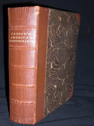 Illustrations of the Birds of California, Texas, Oregon, British and Russian America. Intended to Contain Descriptions and Figures of all North American Birds Not Given by Former American Authors, and a General Synopsis of North American Ornithology.